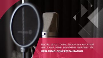 Audiorestauration buchen – Störgeräusche, Rauschen und Klangprobleme professionell